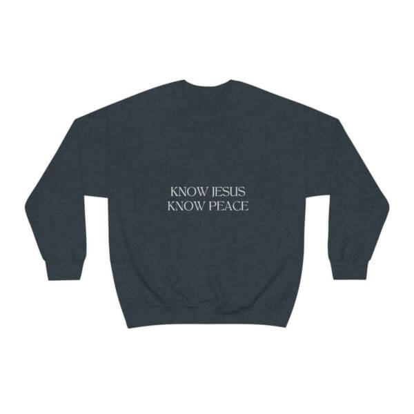 Know Jesus, Know Peace Crewneck - Image 5