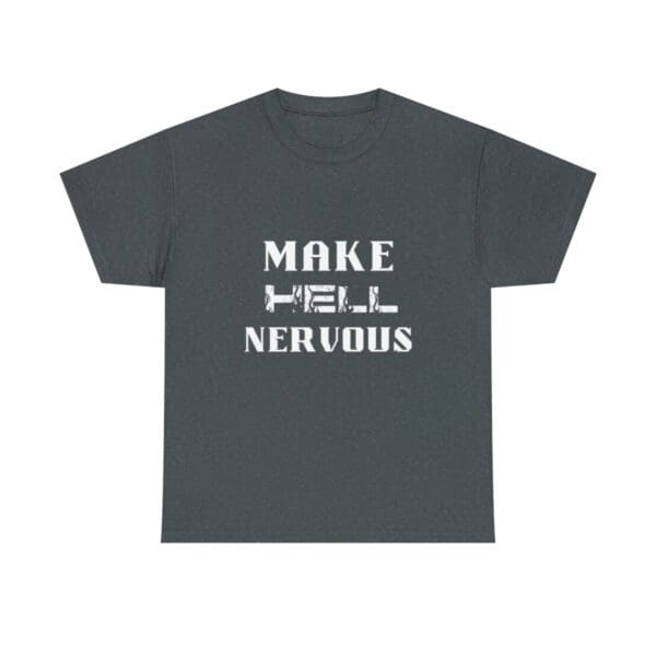Men's Make Hell Nervous T-Shirt - Image 5