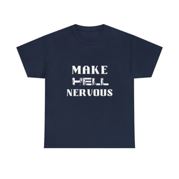 Men's Make Hell Nervous T-Shirt - Image 6