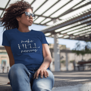 Women's Make Hell Nervous T-Shirt