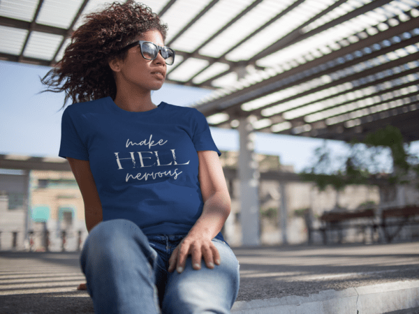 Women's Make Hell Nervous T-Shirt