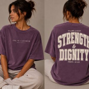 Women's Strength & Dignity T-Shirt